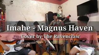 IMAHE - MAGNUS HAVEN || Cover by The Ravenclaw