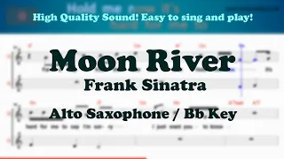 Moon River - Frank Sinatra (Alto Saxophone Sheet Music Bb Key / Karaoke / Easy Solo Cover)