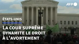 Etats-Unis: la Cour suprême dynamite le droit à l'avortement | AFP