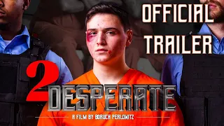 2 Desperate Official Trailer
