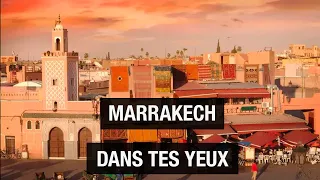 Dans tes yeux - Marrakech (Maroc) - Medina - jemaa el fna - Documentaire voyage - AMP