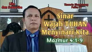 Khotbah Minggu: Mazmur 4:1-9 || Cahaya Wajah Tuhan Menyinari Kita || Thamrin Simatupang