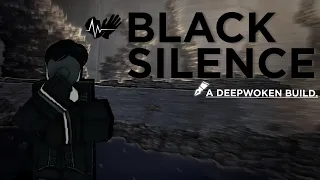 THE BLACK SILENCE | Deepwoken