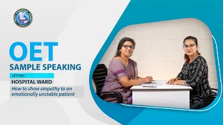 OET Speaking: Hospital Ward| How to show empathy to an emotionally unstable patient