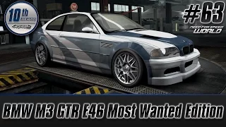 Need For Speed World: BMW M3 GTR E46 Most Wanted Edition (Re-visited #63)