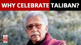 Naseeruddin Shah Slams Indian Muslims Celebrating Taliban Takeover of Afghanistan | NewsMo