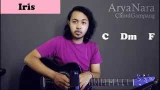 Chord Gampang (Iris - Goo Goo Dolls) by Arya Nara (Tutorial Gitar) Untuk Pemula