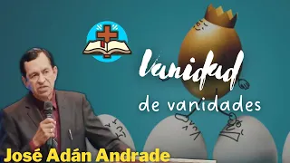 Vanidad de vanidades - José Adán Andrade