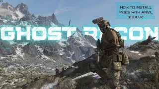 How To Install Mods in Ghost Recon Breakpoint Using Anvil Toolkit #part1