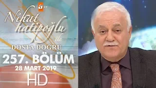 Nihat Hatipoğlu Dosta Doğru  - 28 Mart 2019