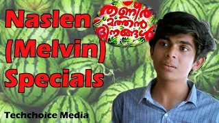 Thaneermathan dinangal Naslen (Melvin) Specials