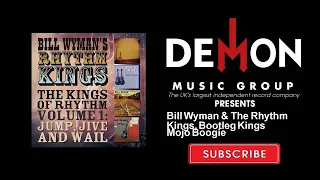 Bill Wyman & The Rhythm Kings, Bootleg Kings - Mojo Boogie