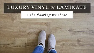 Luxury Vinyl Plank vs Laminate Flooring & The Flooring We Chose for Our House!