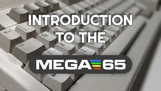 An Introduction to the MEGA65. Is This the Best 8-Bit Computer?