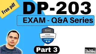 DP 203 Dumps | DP 203 Real Exam Questions | Part 3