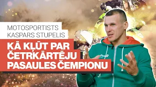 Motosportists Kaspars Stupelis - kā kļūt par cetrkārtēju pasaules čempionu