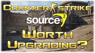 Top 10 Reasons to play CSGO Source 2!