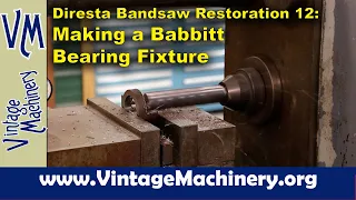 Diresta Bandsaw Restoration 12: Making a Fixture to locate a Shaft for Pouring Babbitt Bearings