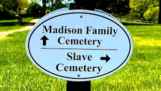 Grave Of President James Madison & Remembering His WHITE HOUSE SLAVE!
