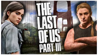 The Last Of Us 3 | Why Abby & Ellie Teaming Up Could Work! + The Story Connects To The Past Events!