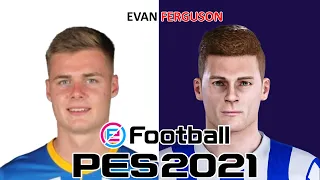 EVAN FERGUSON | PES 2019/2020/2021 | FACE BUILD & STATS