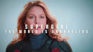 Supergirl ∣ The World Is Unraveling [HQ]