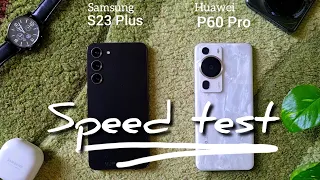 Samsung S23 Plus vs Huawei P60 Pro [Speed test]