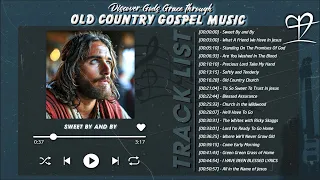 Discover Gods Grace through Old Country Gospel Music - Count Your Daily Blessings