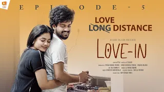 Long Distance (Love Distance)-|  Love-In -Episode -5| Bharath Kanth | Likhita Tejomurthula