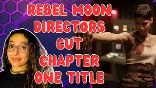 REBEL MOON DIRECTOR'S CUT PART ONE TITLE REVEALED