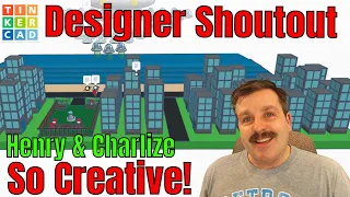 Amazing Tinkercad Stories by Henry & Charlize | Designer Shoutout