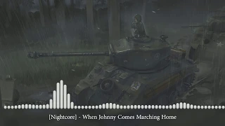 [Nightcore] - When Johnny Comes Marching Home