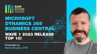 Top 10 new features in Microsoft Dynamics 365 Business Central Release Wave 1 2023