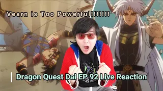 Dragon Quest Dai Episode 92 Live Reaction VEARN IS TOO MUCH!!!!!!