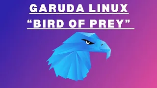 What's New in Garuda Linux “Bird of Prey”