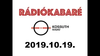 RÁDIÓKABARÉ - 2019.10.19 (TELJES MŰSOR)