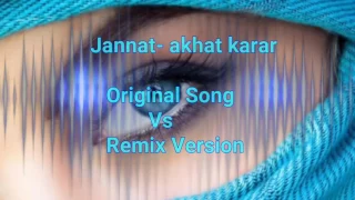Jannat- akhat karar Original Vs Furkan Soysal Remix