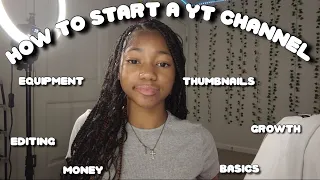 HOW TO START A YOUTUBE CHANNEL IN 2023 || content, money, equipment, basics