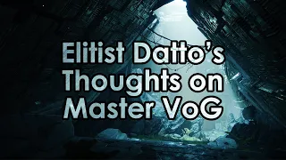 Destiny 2: Elitist Datto's Thoughts on Master Vault of Glass