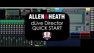 Allen & Heath dLive Director Quick Start Guide