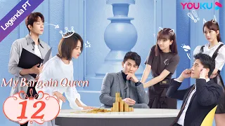 (Legenda PT-BR) MINHA RAINHA DA BARGANHA EP12 | Lin Gengxin/Wu Jinyan | ROMANCE | YOUKU