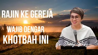 Khotbah Ps.Debby Basjir. RAJIN KEGEREJA WAJIB DENGER KHOTBAH INI