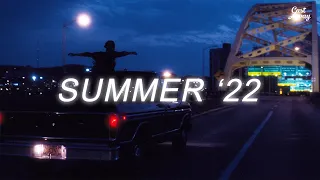 It's Summer '22 and You're On A Road Trip