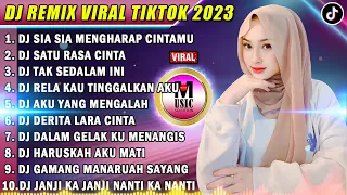 DJ TIKTOK TERBARU 2023 - DJ SIA SIA MENGHARAP CINTAMU X DJ SATU RASA CINTA FULL ALBUM