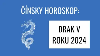 Čínsky zverokruh v roku 2024: DRAK