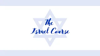 Lessons Two & Three | The Israel Course | January 18th, 2023