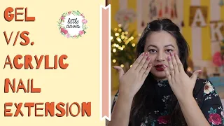 Gel VS Acrylic Nail Extensions || All about Nail Extensions