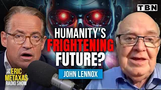 John Lennox: Artificial Intelligence & Mankind's Quest To Attain Immortality | Eric Metaxas
