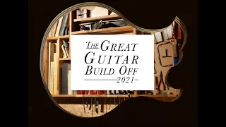 Great Guitar Build Off 2021 - Part 2 Making the Body