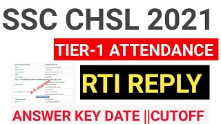 SSC CHSL 2021 TIER-1 ATTENDANCE|| RTI REPLY|| SSC CHSL2021CUTOFF|| SSC CHSL ATTENDANCE || ANSWER KEY